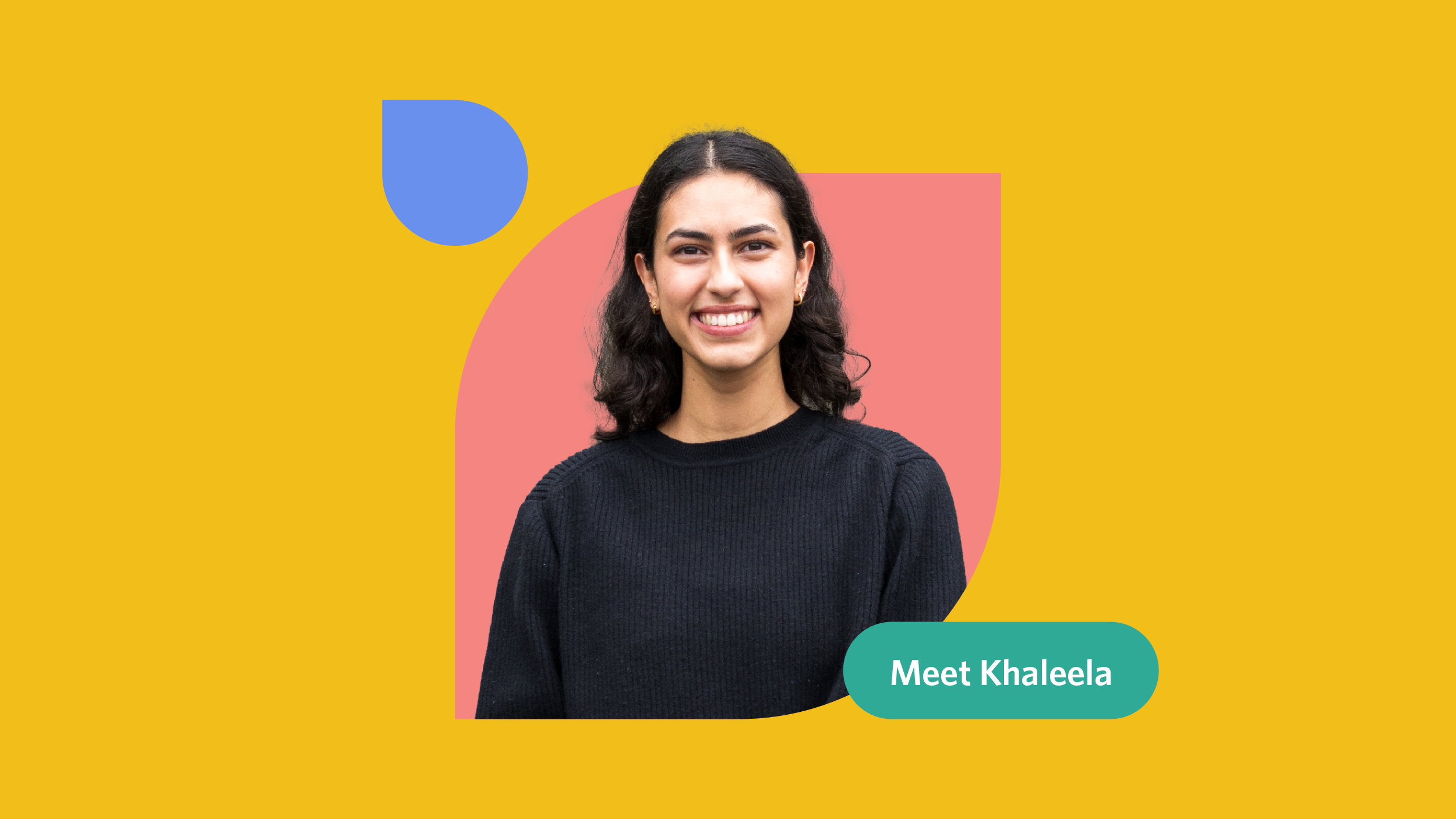 Yellow, pink, and blue graphic with a photo of Khaleela Skinner with the text "Meet Khaleela"